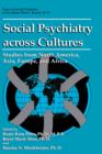 Image for Social Psychiatry across Cultures : Studies from North America, Asia, Europe, and Africa