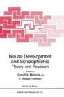 Image for Neural Development and Schizophrenia : Theory and Research - Proceedings of a NATO ASI Held in Castelvecchio Pascoli, Italy, September 22-October 1, 1993