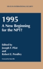 Image for 1995, a New Beginning for the NPT?