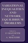 Image for Variational Inequalities and Network Equilibrium Problems