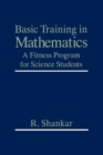 Image for Basic Training in Mathematics : A Fitness Program for Science Students