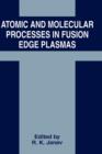 Image for Atomic and Molecular Processes in Fusion Edge Plasmas