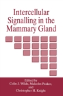 Image for Intercellular Signalling in the Mammary Gland : Proceedings of the 1994 Hannah Symposium Held in Ayr, Scotland, April 13-15, 1994