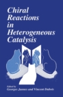 Image for Chiral Reactions in Heterogeneous Catalysis