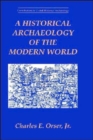 Image for A Historical Archaeology of the Modern World