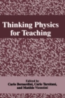 Image for Thinking Physics for Teaching : Proceedings of an International Conference on Thinking Science for Teaching - The Case of Physics Held in Rome, Italy, September 22-27, 1994