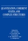 Image for Quantization, Coherent States, and Complex Structures