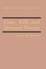 Image for Time, Will, and Mental Process