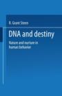Image for DNA and Destiny : Nature and Nurture in Human Behavior