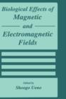 Image for Biological effects of magnetic and electromagnetic fields  : proceedings of an international symposium held in Fukuoka, Japan, September 3-4, 1993