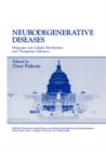 Image for Neurodegenerative diseases  : molecular and cellular mechanisms and therapeutic advances