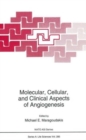 Image for Molecular, cellular, and clinical aspects of angiogenesis  : proceedings of a NATO ASI held in Porto Carras, Halkidiki, Greece, June 16-27, 1995.