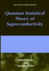 Image for Quantum Statistical Theory of Superconductivity