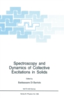 Image for Spectroscopy and Dynamics of Collective Excitations in Solids : Proceedings of a NATO ASI and an International School of Atomic and Molecular Spectroscopy Workshop on Spectroscopy and Dynamics of Coll