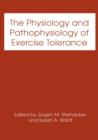 Image for The Physiology and Pathophysiology of Exercise Tolerance