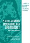 Image for Platelet-Activating Factor and Related Lipid Mediators 2 : Roles in Health and Disease