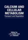 Image for Calcium and Cellular Metabolism : Transport and Regulation