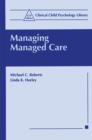 Image for Managing Managed Care