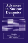 Image for Advances in Nuclear Dynamics : Proceedings of the 13th Winter Workshop on Nuclear Dynamics Held in Marahon, Florida, February 1-8, 