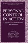 Image for Personal Control in Action : Cognitive and Motivational Mechanisms