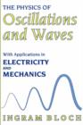 Image for The Physics of Oscillations and Waves