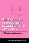 Image for Fundamentals of Ultrasonic Nondestructive Evaluation : A Modeling Approach