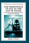 Image for The Persistence of Sail in the Age of Steam : Underwater Archaeological Evidence from the Dry Tortugas
