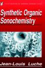 Image for Synthetic Organic Sonochemistry
