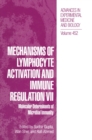 Image for Mechanisms of lymphocyte activation and immune regulation VII  : molecular determinants of microbial immunity : v. 7 : Immune Regulation - Molecular Determinants of Microbial Immunity - Proceedings of the Seventh