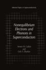 Image for Nonequilibrium Electrons and Phonons in Superconductors : Selected Topics in Superconductivity