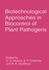 Image for Biotechnological Approaches in Biocontrol of Plant Pathogens