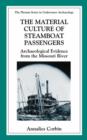 Image for The Material Culture of Steamboat Passengers : Archaeological Evidence from the Missouri River