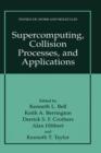 Image for Supercomputing, Collision Processes, and Applications