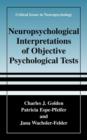 Image for Neuropsychological Interpretation of Objective Psychological Tests