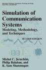 Image for Simulation of Communication Systems : Modeling, Methodology and Techniques