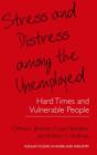 Image for Stress and Distress among the Unemployed : Hard Times and Vulnerable People