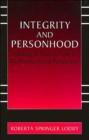 Image for Integrity and Personhood : Looking at Patients from a Bio/Psycho/Social Perspective