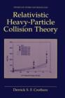 Image for Relativistic Heavy-Particle Collision Theory