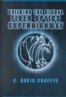 Image for Building the Global Fiber Optics Superhighway