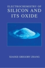 Image for Electrochemistry of Silicon and Its Oxide