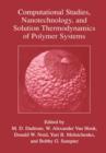 Image for Computational Studies, Nanotechnology, and Solution Thermodynamics of Polymer Systems