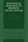 Image for Ecological Research to Promote Social Change : Methodological Advances from Community Psychology