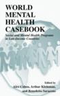 Image for World Mental Health Casebook : Social and Mental Health Programs in Low-Income Countries