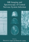 Image for MR Imaging and Spectroscopy of Central Nervous System Infection