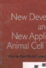Image for New Developments and New Applications in Animal Cell Technology