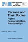 Image for Persons and Their Bodies: Rights, Responsibilities, Relationships : 60