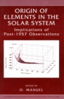 Image for Origin of Elements in the Solar System:: Implications of Post-1957 Observations