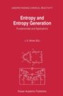 Image for Entropy and entropy generation: fundamentals and applications