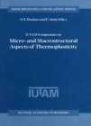Image for IUTAM Symposium on Micro- and Macrostructural Aspects of Thermoplasticity: proceedings of the IUTAM symposium held in Bochum, Germany 25-29 August 1997