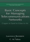 Image for Basic Concepts for Managing Telecommunications Networks: Copper to Sand to Glass to Air